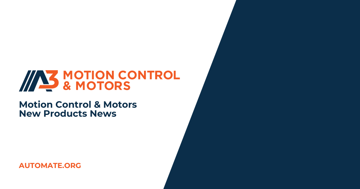 Explore Member Motion Control Innovations - Association for Advancing  Automation