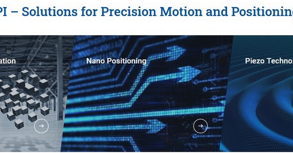 PI (Physik Instrumente) LP - High Performance Motion Control | Member of A3